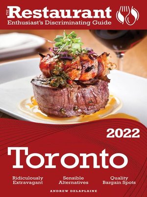 cover image of 2022 Toronto--The Restaurant Enthusiast's Discriminating Guide